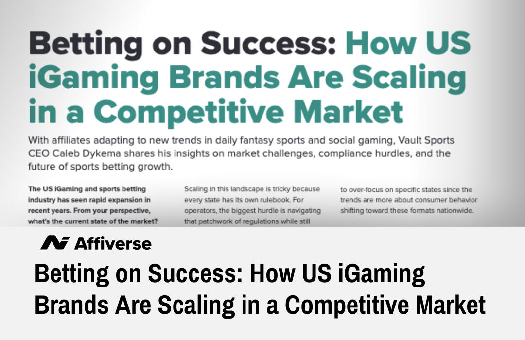 Betting on Success: How US iGaming Brands Are Scaling in a Competitive Market Betting on Success: How US iGaming Brands Are Scaling in a Competitive Market