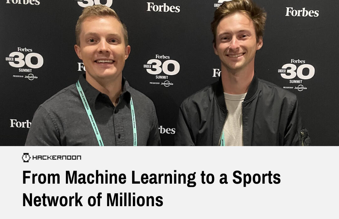 From Machine Learning to a Sports Network of Millions From Machine Learning to a Sports Network of Millions